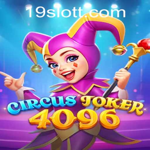 Exploring the Exciting World of CircusJoker4096: A New Era in Slot Gaming
