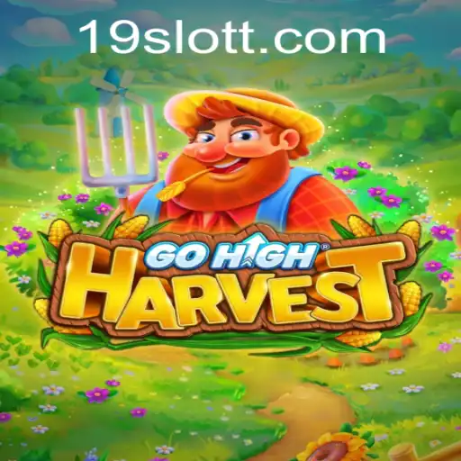 Exploring the Dynamic World of GoHighHarvest and Its Exciting Features at 19SLOT.COM