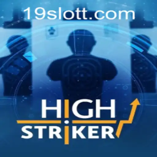 Exploring HighStriker: A New Gaming Sensation from 19SLOT.COM