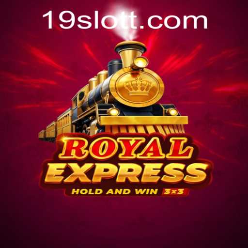 Unveiling the Thrilling World of RoyalExpress on 19SLOT.COM