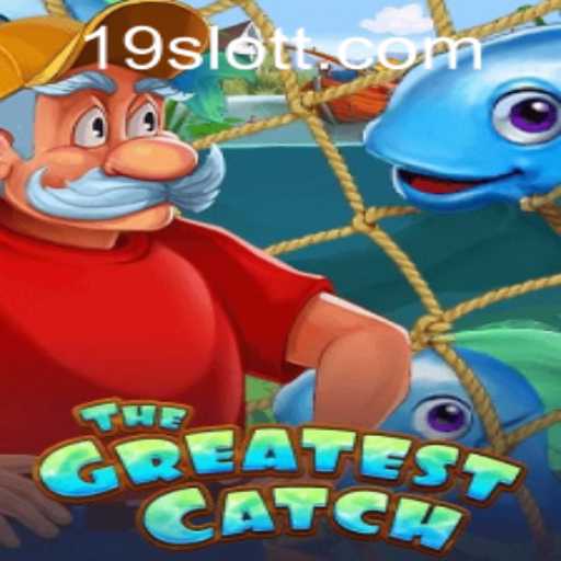 Exploring TheGreatestCatch: A Dive into 19SLOT.COM's Latest Gaming Marvel